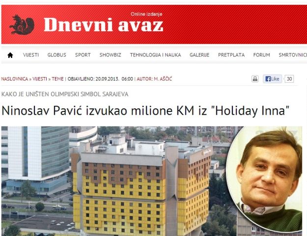 Dnevni Avaz: Ninoslav Pavić je izvukao milijune iz “Holiday Inna” i upropastio simbol Sarajeva!